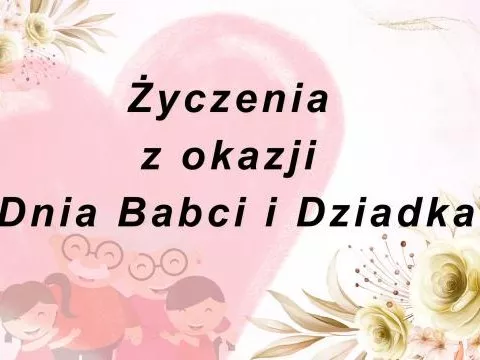 Życzenia z okazji Dnia Babci i Dziadka